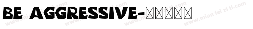 Be Aggressive字体转换